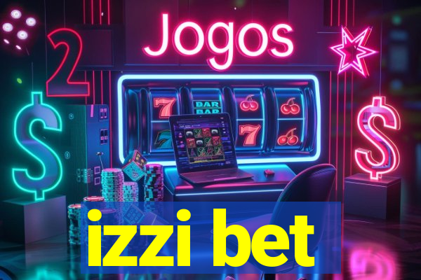 izzi bet